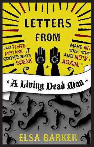 Book cover of Letters from a Living Dead Man