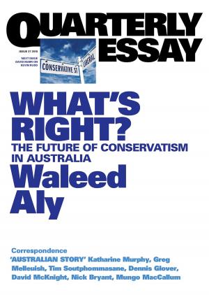 Cover of the book Quarterly Essay 37 What's Right? by David Marr