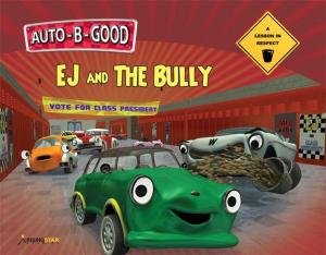 Book cover of Auto-B-Good: EJ and the Bully