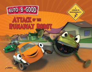 Book cover of Auto-B-Good: Attack of the Runaway Robot