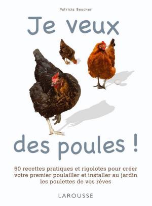 Cover of the book Je veux des poules ! by Collectif
