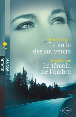 Cover of the book Le voile des souvenirs - Le témoin de l'ombre (Harlequin Black Rose) by Jackie Merritt