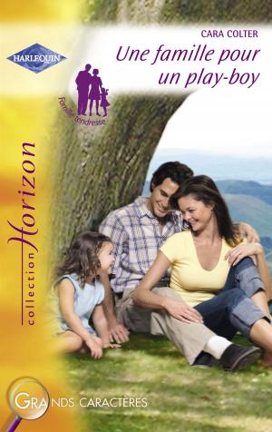 Book cover of Une famille pour un play-boy (Harlequin Horizon)