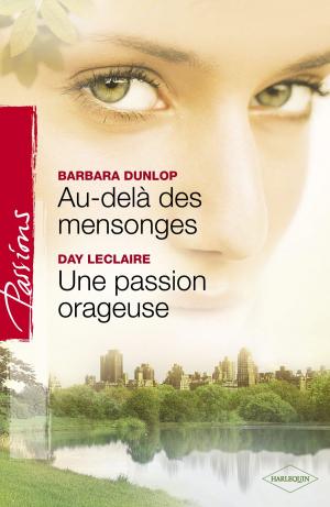 Book cover of Au-delà des mensonges - Une passion orageuse (Harlequin Passions)