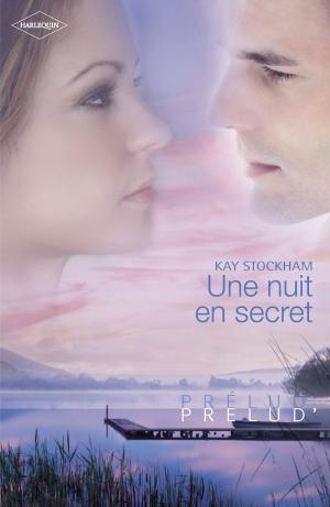 Cover of the book Une nuit en secret (Harlequin Prélud') by Katia Lief