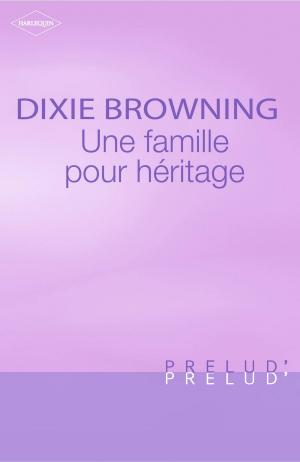 Book cover of Une famille pour héritage (Harlequin Prélud')