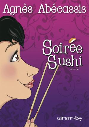 Cover of the book Soirée Sushi by Marie-Bernadette Dupuy