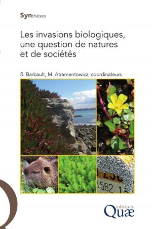 Cover of the book Les invasions biologiques, une question de natures et de sociétés by Catherine Carré, Laurence Lestel