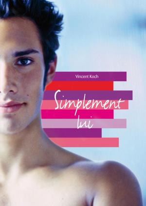 Cover of the book Simplement lui (roman gay) by Érik Rémès