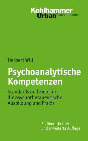 Cover of the book Psychoanalytische Kompetenzen by Jens-Uwe Martens, Julius Kuhl