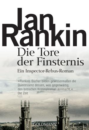 Cover of the book Die Tore der Finsternis - Inspector Rebus 13 by Sharon Bolton