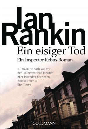 Cover of the book Ein eisiger Tod - Inspector Rebus 7 by Deana Zinßmeister