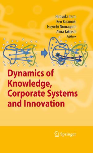 Cover of the book Dynamics of Knowledge, Corporate Systems and Innovation by 