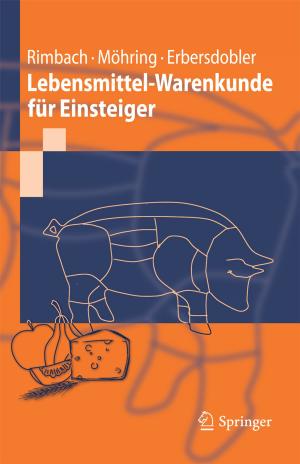 Cover of the book Lebensmittel-Warenkunde für Einsteiger by Tadahito Harima, Toshiaki Maeno, Hideaki Morita, Yasuhide Numata, Akihito Wachi, Junzo Watanabe