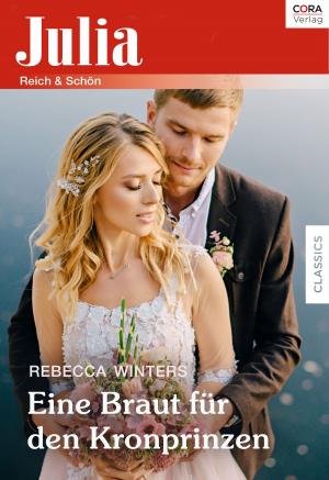 Cover of the book Eine Braut für den Kronprinzen by Rebecka Vigus