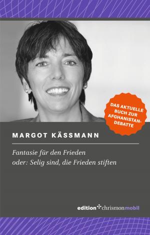 Cover of the book Fantasie für den Frieden by Margot Käßmann
