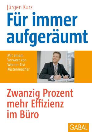 Cover of the book Für immer aufgeräumt by Thomas Lorenz, Klaus-Jürgen Deuser