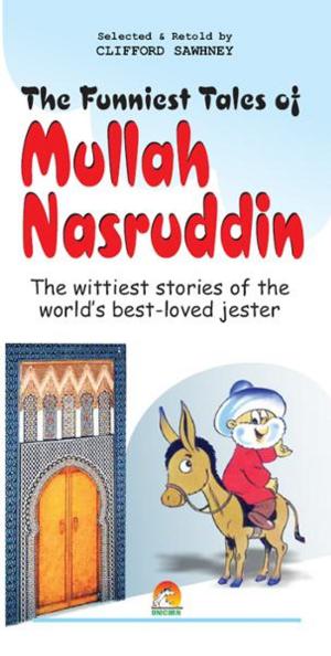 Cover of The Funniest Tales of Mullah Nasruddin - The wittiest stories of the world's best-loved jester