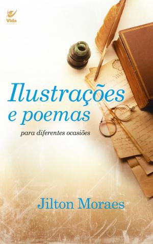Cover of the book Ilustrações e Poemas para Diferentes Ocasiões by Jilton Moraes