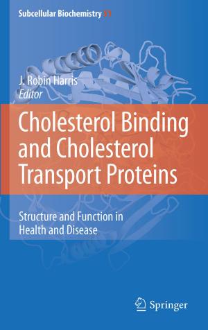 Cover of the book Cholesterol Binding and Cholesterol Transport Proteins: by A. Teeuw, D. K. Wyatt