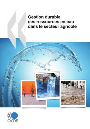 Cover of the book Gestion durable des ressources en eau dans le secteur agricole by Collectif