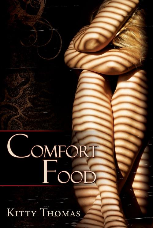 Cover of the book Comfort Food by Kitty Thomas, Burlesque Press