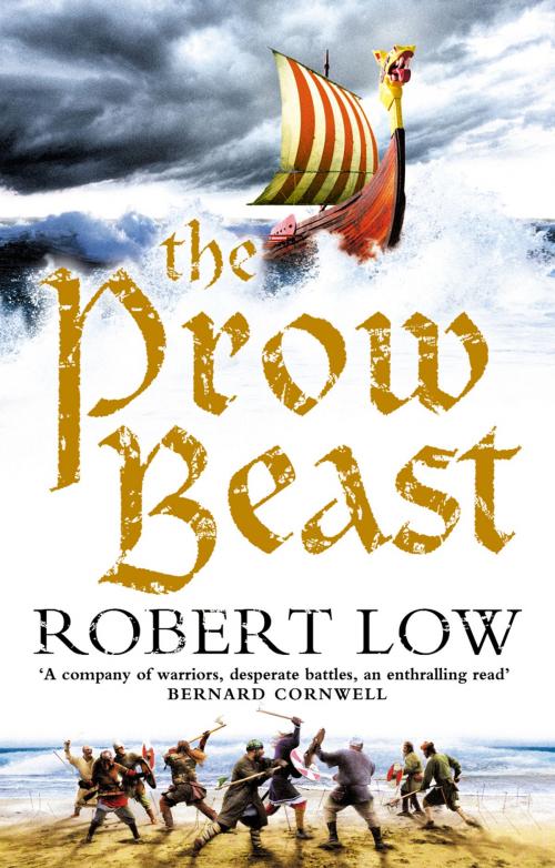 Cover of the book The Prow Beast (The Oathsworn Series, Book 4) by Robert Low, HarperCollins Publishers