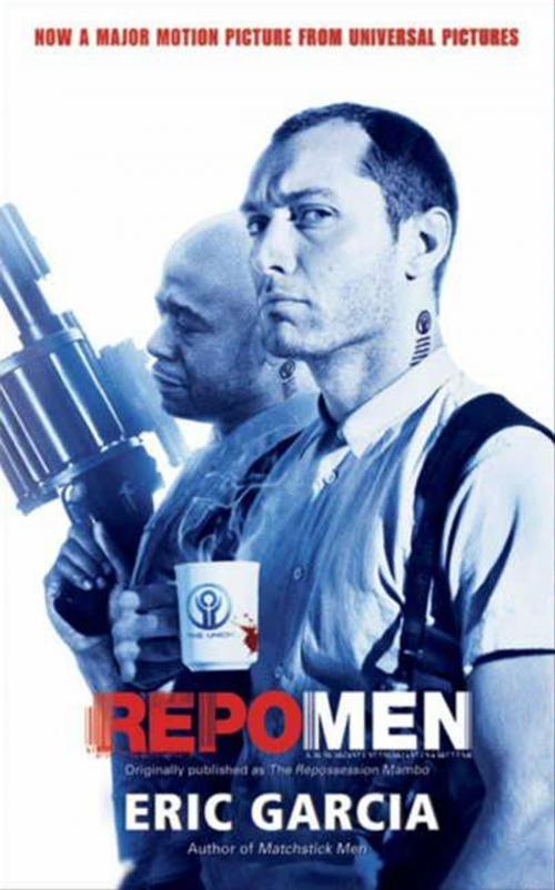 Cover of the book Repo Men by Eric Garcia, HarperCollins e-books