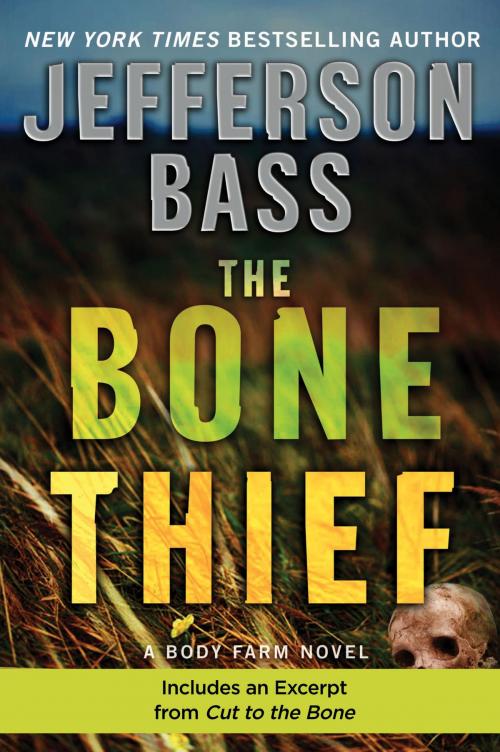Cover of the book The Bone Thief by Jefferson Bass, HarperCollins e-books