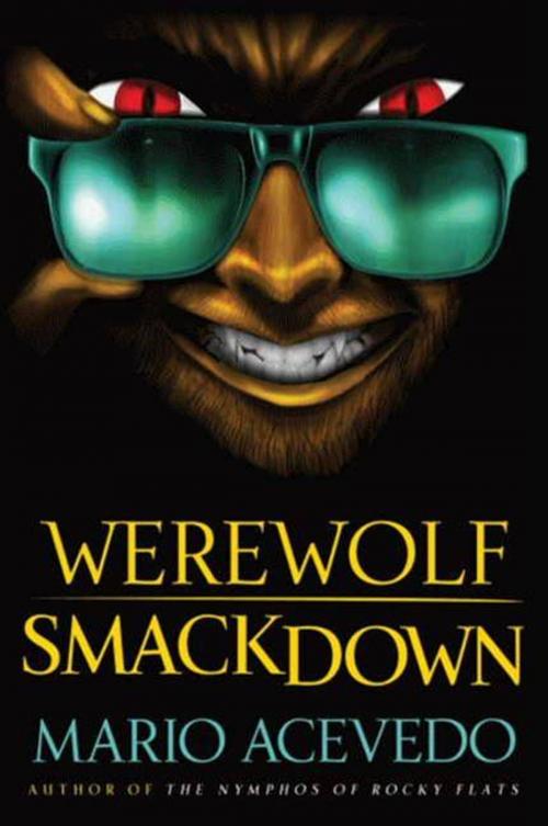 Cover of the book Werewolf Smackdown by Mario Acevedo, HarperCollins e-books