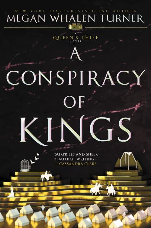 Cover of the book A Conspiracy of Kings by Megan Whalen Turner, Greenwillow Books