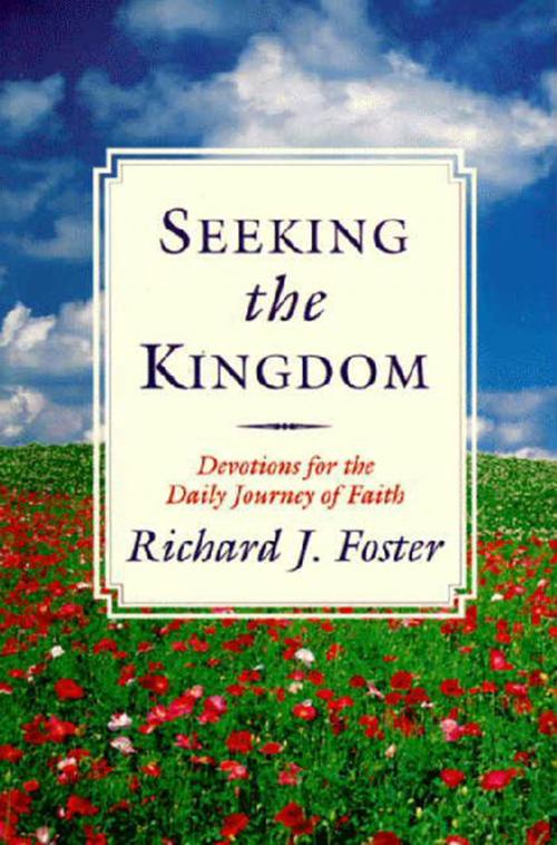 Cover of the book Seeking the Kingdom by Richard J. Foster, HarperOne