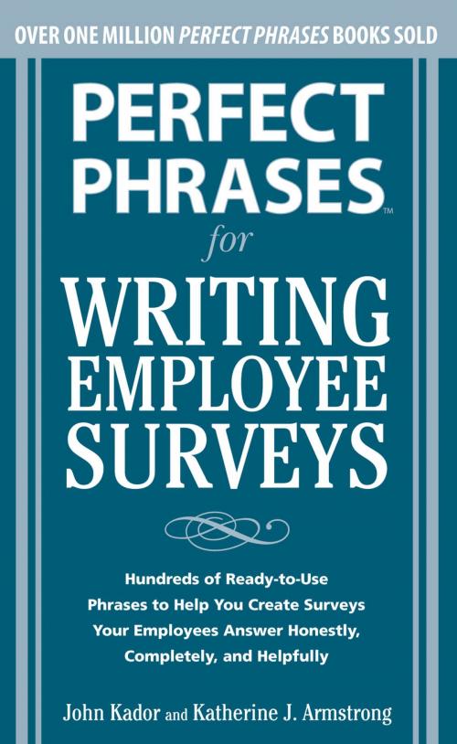 Cover of the book Perfect Phrases for Writing Employee Surveys by John Kador, Katherine Armstrong, McGraw-Hill Education