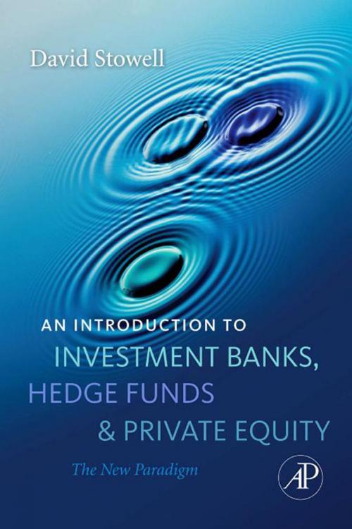 Cover of the book An Introduction to Investment Banks, Hedge Funds, and Private Equity by David P. Stowell, Elsevier Science