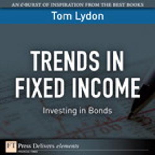 Cover of the book Trends in Fixed Income by Tom Lydon, Pearson Education