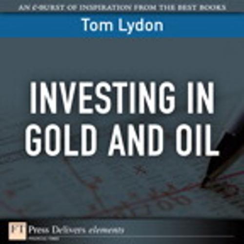 Cover of the book Investing in Gold and Oil by Tom Lydon, Pearson Education