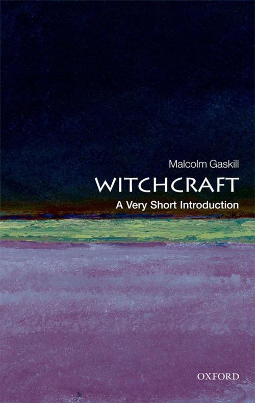 Cover of the book Witchcraft: A Very Short Introduction by Malcolm Gaskill, OUP Oxford