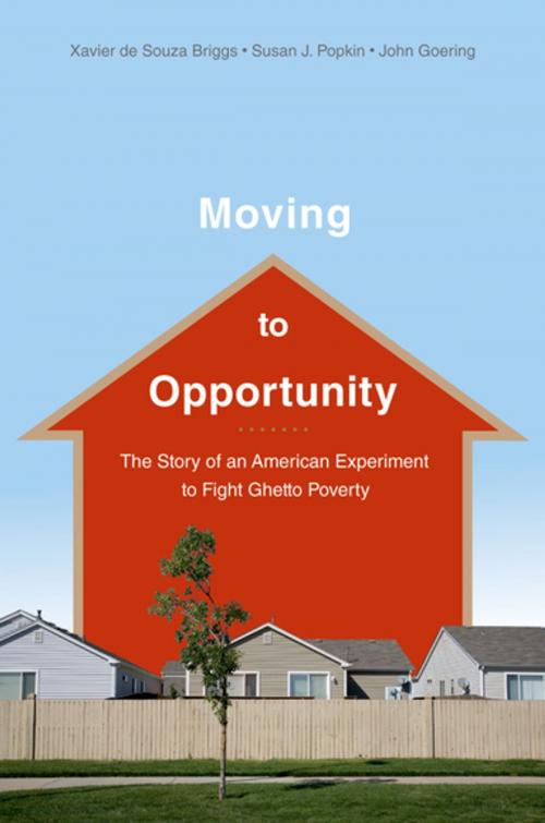 Cover of the book Moving to Opportunity by Xavier de Souza Briggs, Susan J. Popkin, John Goering, Oxford University Press
