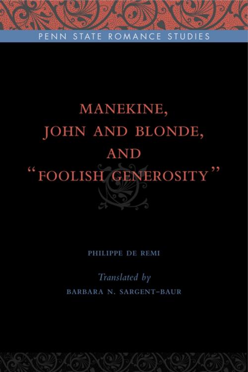 Cover of the book Manekine, John and Blonde, and “Foolish Generosity” by Philippe de Remi, Penn State University Press