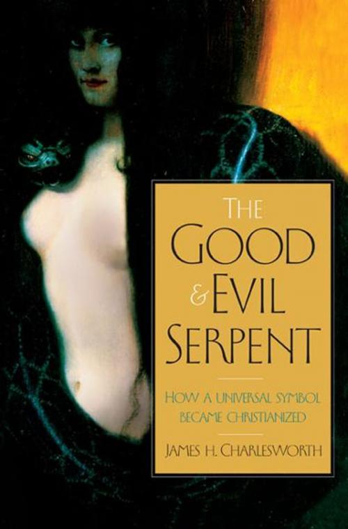 Cover of the book The Good and Evil Serpent: How a Universal Symbol Became Christianized by James H. Charlesworth, Yale University Press