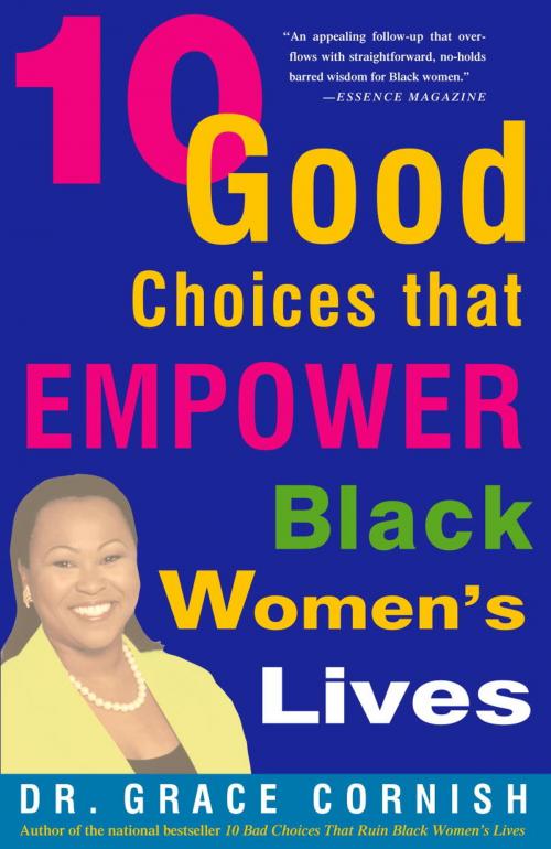 Cover of the book 10 Good Choices That Empower Black Women's Lives by Grace Cornish, Ph.D., Potter/Ten Speed/Harmony/Rodale