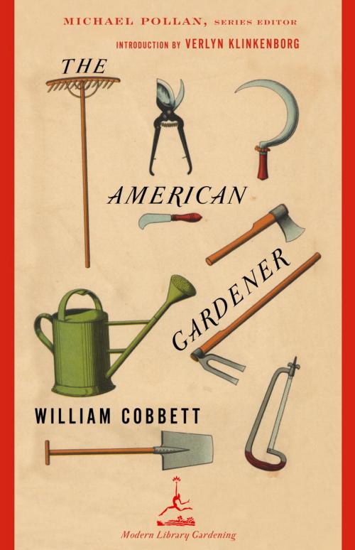 Cover of the book The American Gardener by William Cobbett, Random House Publishing Group