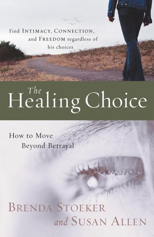 Cover of the book The Healing Choice by Brenda Stoeker, Susan Allen, The Crown Publishing Group