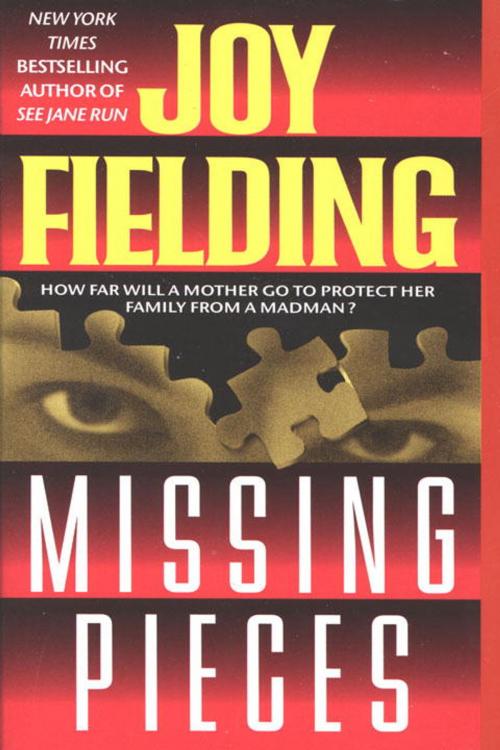 Cover of the book Missing Pieces by Joy Fielding, Random House Publishing Group