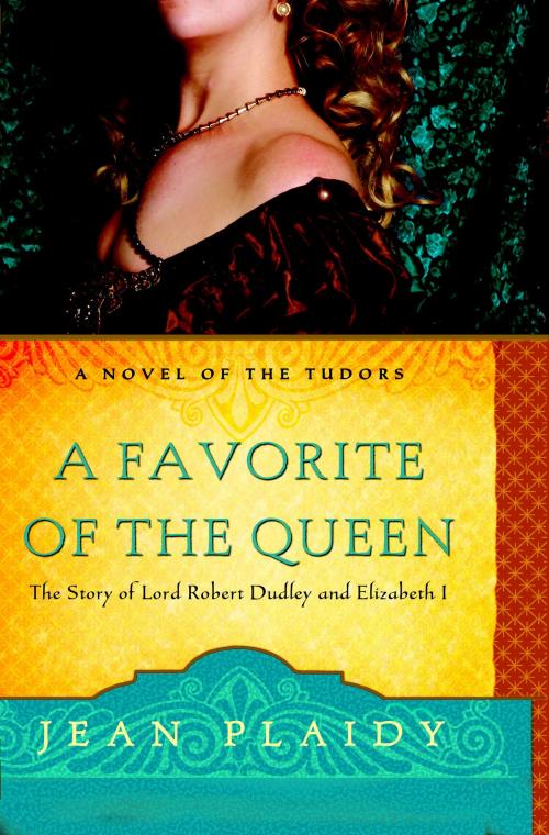 Cover of the book A Favorite of the Queen by Jean Plaidy, Crown/Archetype
