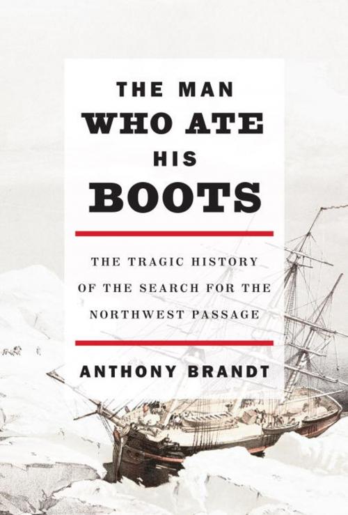 Cover of the book The Man Who Ate His Boots by Anthony Brandt, Knopf Doubleday Publishing Group