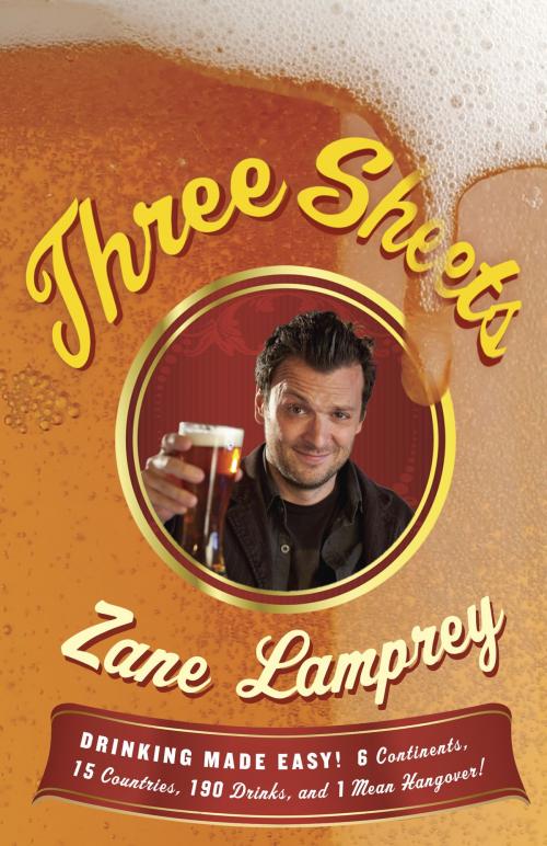 Cover of the book Three Sheets by Zane Lamprey, Random House Publishing Group