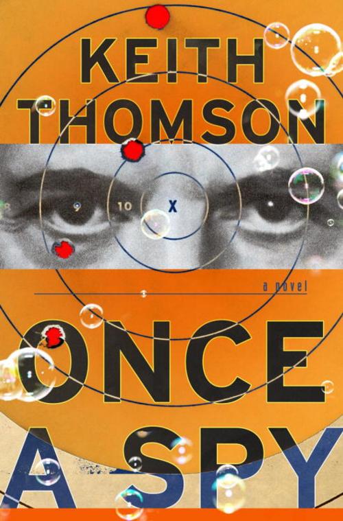 Cover of the book Once a Spy by Keith Thomson, Knopf Doubleday Publishing Group