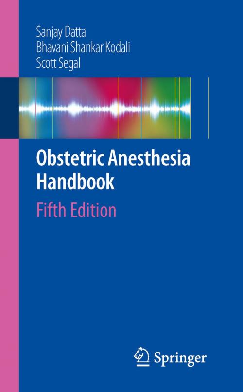 Cover of the book Obstetric Anesthesia Handbook by Sanjay Datta, Bhavani Shankar Kodali, Scott Segal, Springer New York