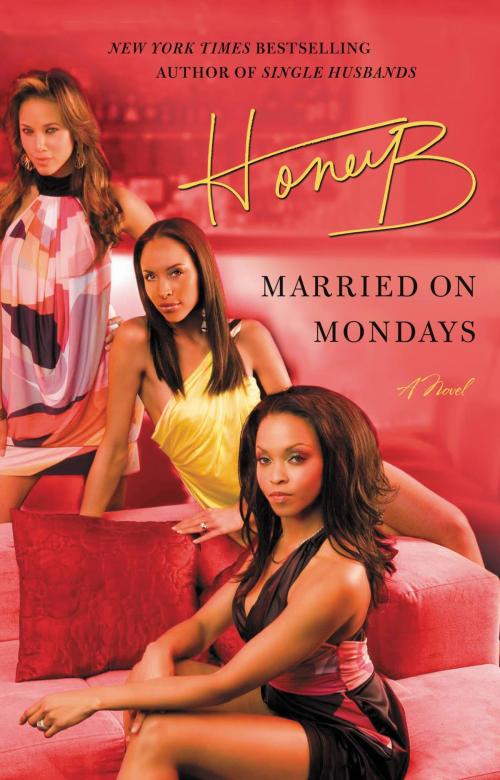 Cover of the book Married on Mondays by HoneyB, Grand Central Publishing